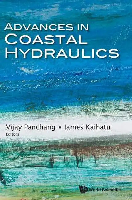 Advances in Coastal Hydraulics by Panchang, Vijay