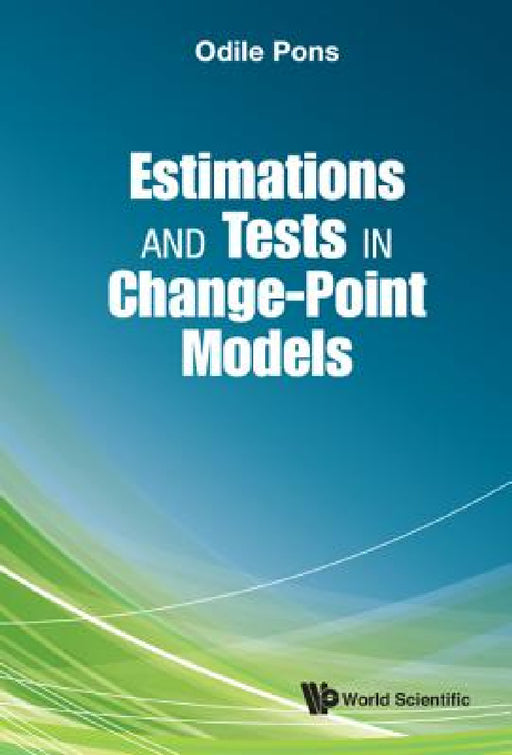 Estimations and Tests in Change-Point Models by Odile Pons