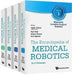 Encyclopedia of Medical Robotics, the (in 4 Volumes) by Jaydev P. Desai