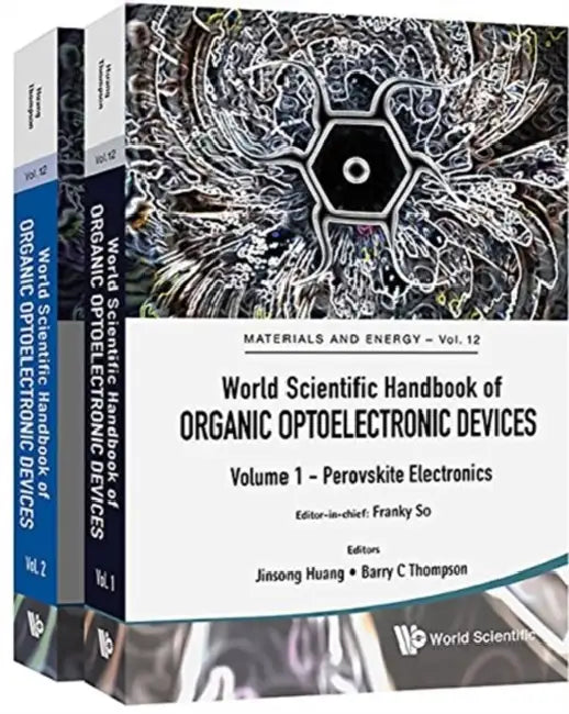 World Scientific Handbook of Organic Optoelectronic Devices (Volumes 1 & 2) by Franky So