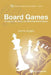 Board Games: Throughout the History and Multidimensional Spaces by Jorma Kyppo