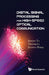 Digital Signal Processing for High-Speed Optical Communication by Jianjun Yu, Xinying Li, Junwen Zhang