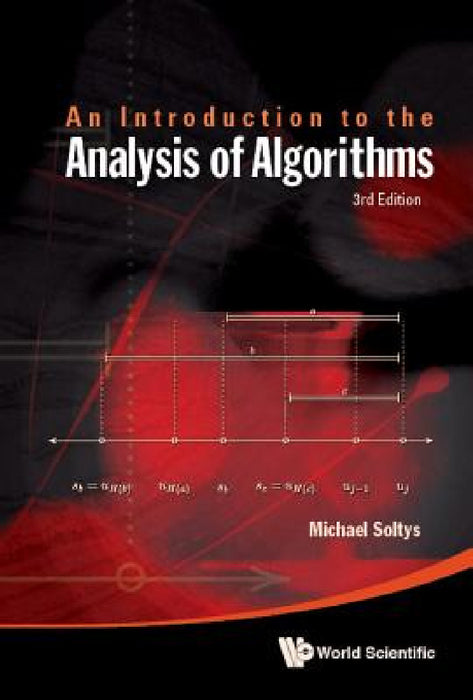 Introduction to the Analysis of Algorithms, an (3rd Edition) by Michael Soltys-Kulinicz