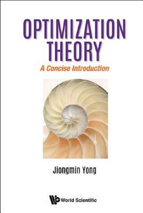 Optimization Theory: A Concise Introduction by Jiongmin Yong