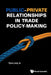 Public-Private Relationships in Trade Policy-Making by Je Hyun-Jung