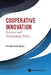 Cooperative Innovation: Science and Technology Policy by Fredrick Betz