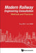 Modern Railway Engineering Consultation: Methods and Practices by Ying Zhu, Lie Chen