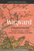 Wayward Distractions: Ornament, Emotion, Zombies and the Study of Buddhism in Thailand by Justin Thomas McDaniel