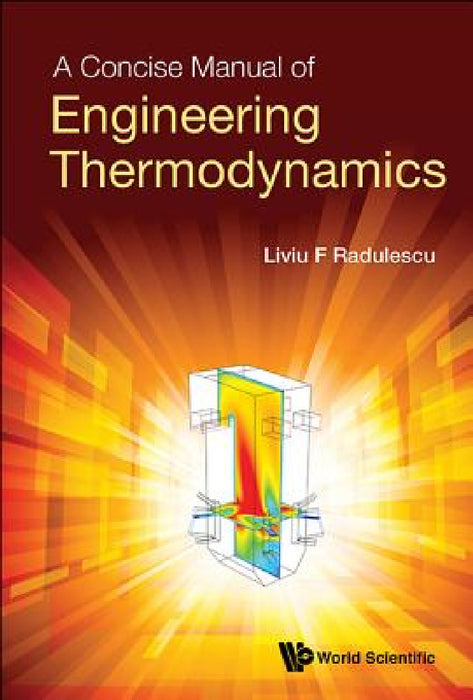 A Concise Manual of Engineering Thermodynamics by Liviu F. Radulescu