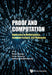 Proof and Computation: Digitization in Mathematics, Computer Science, and Philosophy by Klaus Mainzer, Peter Michael Schuster, Helmut Schwichtenberg