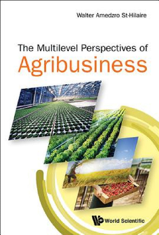 The Multi-Level Perspectives of Agribusiness by Walter Amedzro St-Hilaire