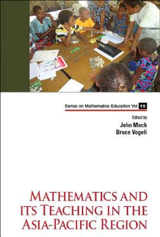 Mathematics and Its Teaching in the Asia-Pacific Region by John M. Mack, Bruce R. Vogeli