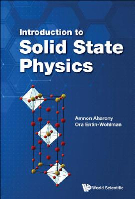 Introduction to Solid State Physics by Amnon Aharony, Ora Entin-Wohlman