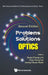 Problems and Solutions on Optics (Second Edition) by Swee Cheng Lim
