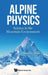 Alpine Physics: Science in the Mountain Environment by Valerio Faraoni