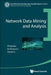 Network Data Mining and Analysis by Ming Gao, Ee-Peng Lim, David Lo