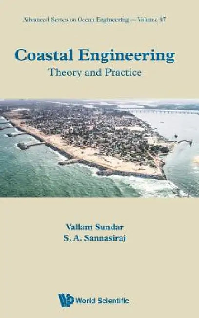 Coastal Engineering: Theory and Practice by Vallam Sundar