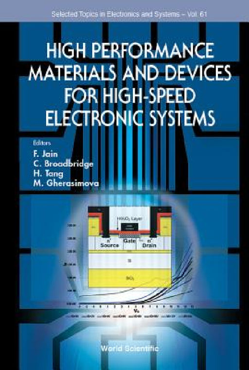 High Performance Materials and Devices for High-Speed Electronic Systems by Faquir C. Jain, C. Broadbridge, Hong Tang