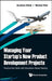 Managing Your Startup's New Product Development Projects: Practice Your Skills with Simulation-Based Training by Avraham Shtub, Michel Rich