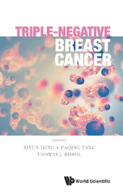 Triple-Negative Breast Cancer by Xiyun Deng