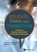Educate, Train and Transform: Toolkit on Medical and Health Professions Education by Samarasekera, Dujeepa D.