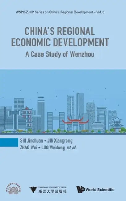 China's Regional Economic Development: A Case Study of Wenzhou by Jinchuan Shi