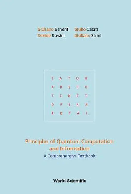 Principles of Quantum Computation and Information: A Comprehensive Textbook by Giuliano Benenti