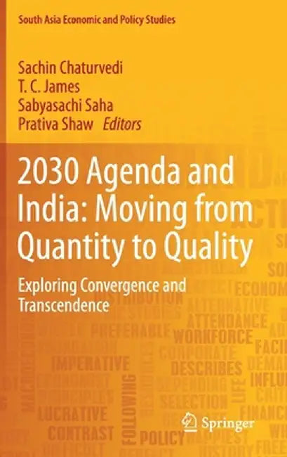 2030 Agenda and India: Moving from Quantity to Quality by Sachin Chaturvedi
