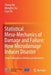 Statistical Meso-Mechanics of Damage and Failure: How Microdamage Induces Disaster: Series Publication of Multiscale Mechanics by Yilong Bai