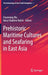 Prehistoric Maritime Cultures and Seafaring in East Asia by Chunming Wu