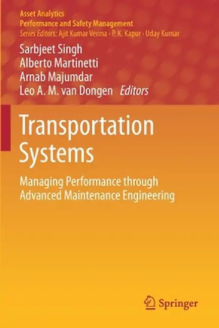 Transportation Systems: Managing Performance Through Advanced Maintenance Engineering by Sarbjeet Singh