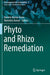 Phyto and Rhizo Remediation by Naveen Kumar Arora