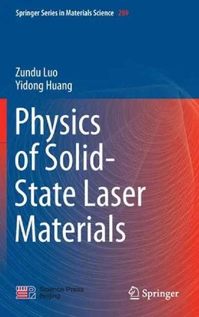 Physics of Solid-State Laser Materials by Zundu Luo