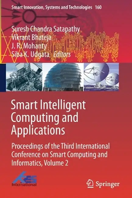 Smart Intelligent Computing and Applications: Proceedings of the Third International Conference on Smart Computing and Informatics, Volume 2 by Suresh Chandra Satapathy
