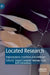 Located Research: Regional Places, Transitions and Challenges by Angela Campbell