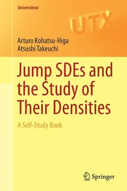 Jump SDEs and the Study of Their Densities A Self-Study Book by Kohatsu-Higa