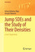 Jump SDEs and the Study of Their Densities A Self-Study Book by Kohatsu-Higa