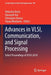 Advances in Vlsi, Communication, and Signal Processing: Select Proceedings of Vcas 2018 by Debashis Dutta
