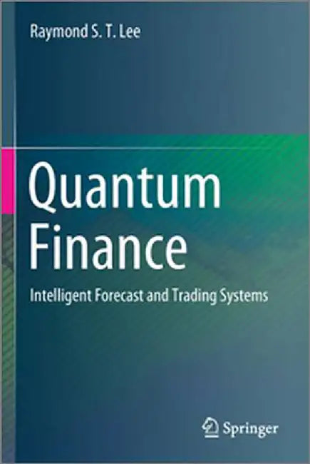 Quantum Finance by Raymond S. T. Lee