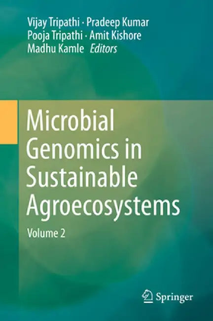 Microbial Genomics in Sustainable Agroecosystems by V. Tripathi