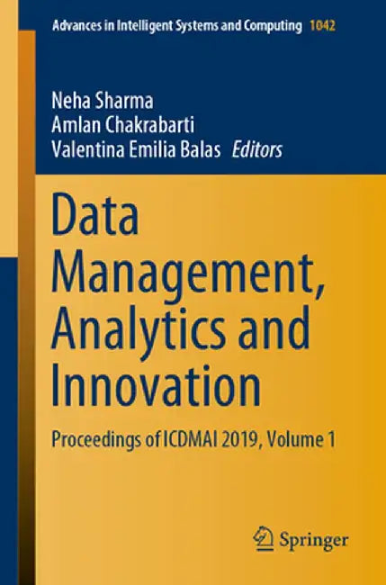 Data Management, Analytics and Innovation: Proceedings of Icdmai 2019, Volume 1 by Neha Sharma