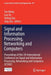 Signal and Information Processing, Networking and Computers: Proceedings of the 7th International Conference on Signal and Information Processing, Net by Yue Wang