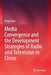 Media Convergence and the Development Strategies of Radio and Television in China by Peng Duan