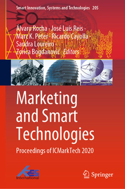 Marketing and Smart Technologies: Proceedings of Icmarktech 2020 by Álvaro Rocha