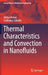 Thermal Characteristics and Convection in Nanofluids by Aditya Kumar