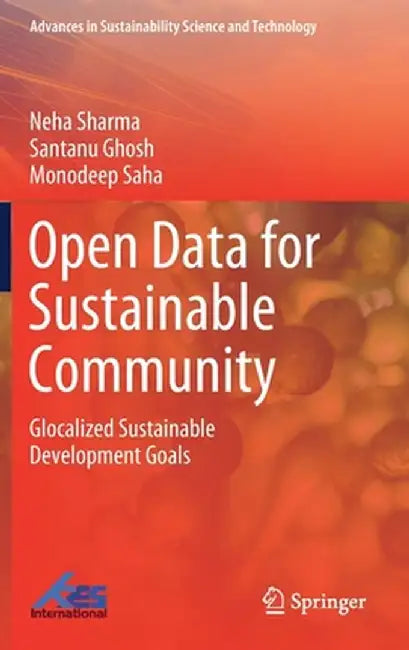 Open Data for Sustainable Community: Glocalized Sustainable Development Goals by Neha Sharma