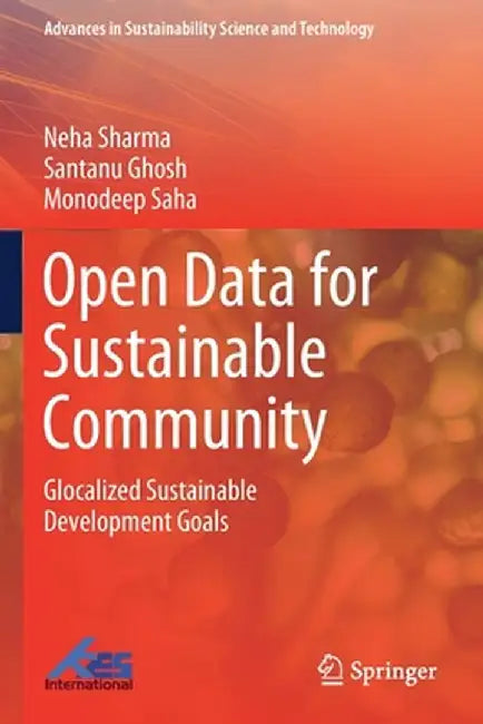 Open Data for Sustainable Community: Glocalized Sustainable Development Goals by Neha Sharma