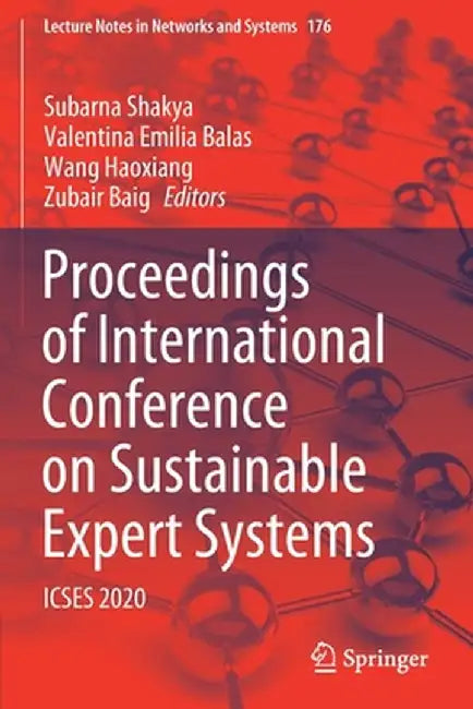 Proceedings of International Conference on Sustainable Expert Systems: Icses 2020 by Subarna Shakya