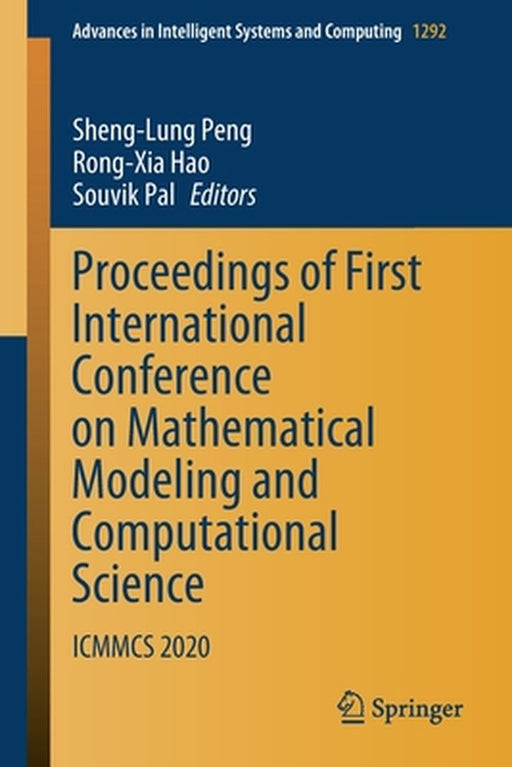 Proceedings of First International Conference on Mathematical Modeling and Computational Science: Icmmcs 2020 by Sheng-Lung Peng