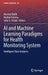 AI and Machine Learning Paradigms for Health Monitoring System: Intelligent Data Analytics by Hasmat Malik